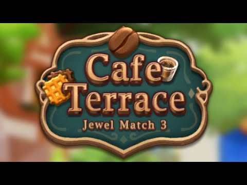 Cafe Terrace: Jewel Match 3 Gameplay Android Mobile