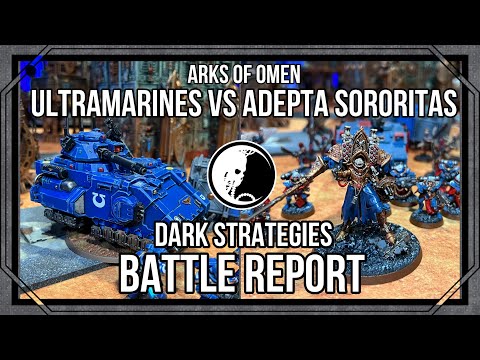 Ultramarines vs Adepta Sororitas Battle Report + 1000 Points + 9th Edition + Arks of Omen