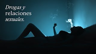 ¿Cómo cambian las relaciones sexuales con las drogas  Hablemos de drogas.