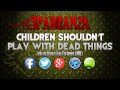 SPARZANZA - Children Shouldn't Play with Dead ...
