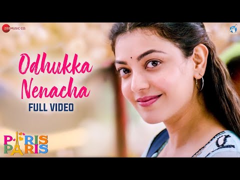 Odhukka Nenacha - Full Video | Paris Paris | Kajal Aggarwal | Ramesh Aravind | Amit Trivedi