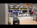 The Last Sears Store In Illinois A Final Store Tour Of Sears At Woodfield Mall