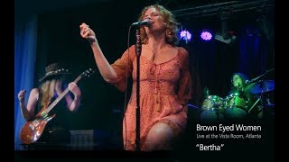 Brown Eyed Women - BERTHA  - Live at Vista Room, Atlanta