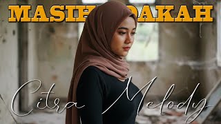 Download lagu MASIH ADAKAH CINTA | MUCHSIN ALATAS COVER CITRA MELODY mp3