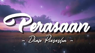 Download lagu Perasaan – Dian Piesesha (Lirik Lagu Kenangan Nostalgia) mp3