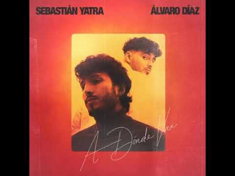 Sebastián Yatra, Álvaro Díaz - A Dónde Van (Audio Oficial)