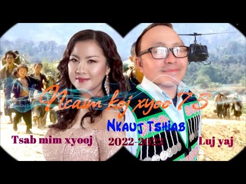 Ncaim koj xyoo 75 /luj yaj & tsab mim xyooj /nkauj tshiab xyoo 2023