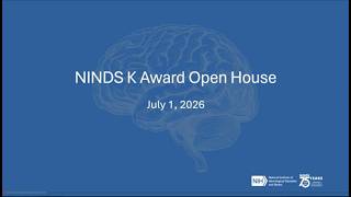 National Institute of Neurological Disorders and Stroke (NINDS) K Award Open House