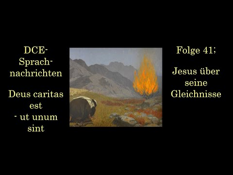Folge 41; Jesus über seine Gleichnisse| - DCE Sprachnachrichten