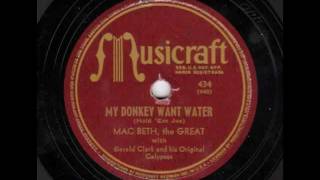 My Donkey Want Water (Hold &#39;Em Joe) [10 inch] - Mac Beth, the Great