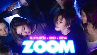 Billy Hlapeto x D3MO x BREVIS - ZOOM (Official Video)