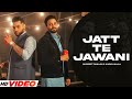 JATT TE JAWANI - DILPREET DHILLON (HD Video) | Karan Aujla | Latest PunjabI Songs 2023 | New Songs