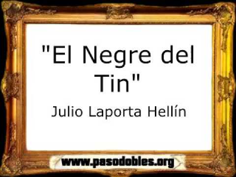El Negre del Tin - Julio Laporta Hellín [Marcha Mora]