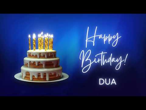 Dua birthday song | Happy Birthday Dua – Dua Happy birthday | Dua Birthday Wishes Status