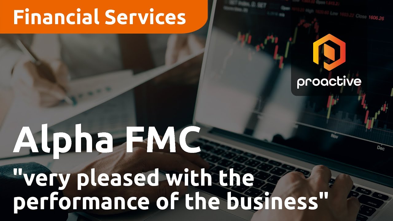Alpha FMC "very pleased with the performance of the business"