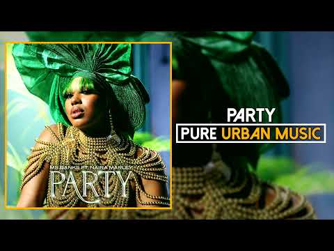 Ms Banks ft. Naira Marley - Party | Pure Urban Music