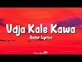 Udja Kale Kawa (Lyrics) Victory | Gadar | Sunny Deol, Ameesha Patel, Preeti U, Udit Narayan, Nihar S