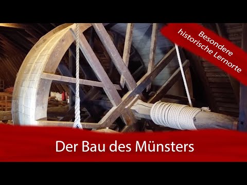Besondere Orte - Der Bau des Münsters