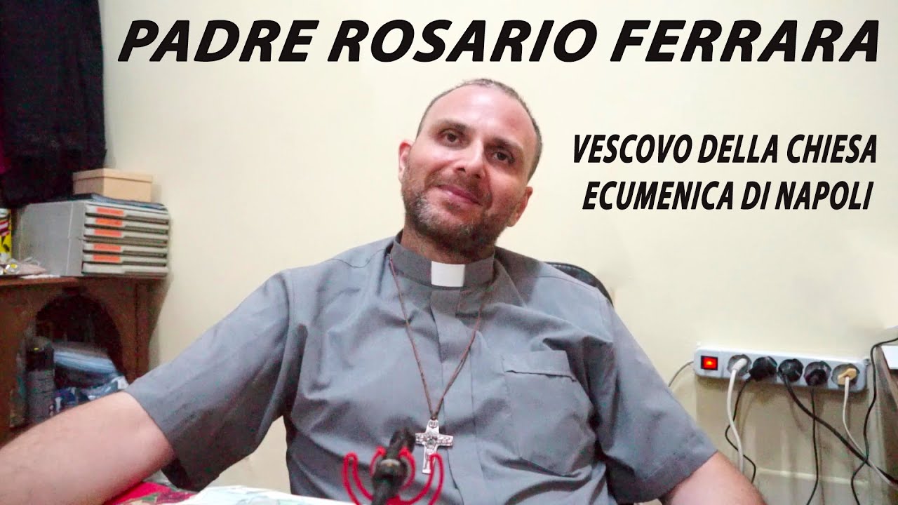 Dio non ha padroni, con Padre Ferrara - Vescovo della Chiesa Ecumenica di Napoli