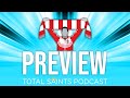 Southampton FC vs Walsall FC FA Cup 3rd Round Preview - Total Saints Podcast