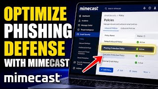 How to Optimize Phishing Defense with Mimecast - Easy Tutorial