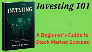 Investing 101: A Beginner’s Guide to Stock Market Success (Audio-Book)