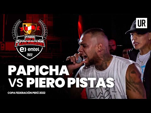 PAPICHA vs PIERO PISTAS | Semifinal | Copa Federación Perú 2022