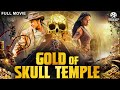 GOLD OF SKULL TEMPLE Hollywood Action Adventure Movie English Movie Sean Cameron Free Movies
