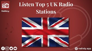 Listen Top 5 Online UK Radio Stations | Radioly #fmradio #UKRADIO #rad