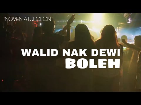 VIRAL TIKTOK - WALID NAK DEWI REMIX NOVEN ATULOLON