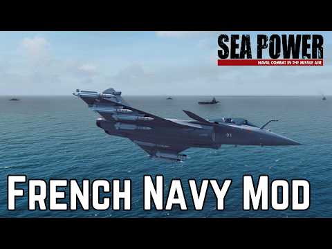 The French Navy - Marine Nationale Is Here! - Mod Review - Sea Power