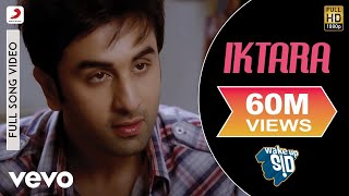 Iktara - Wake Up Sid! | Ranbir Kapoor | Konkona Sen Sharma