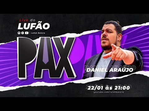 LIVE DO LUFAO COM DANIEL ARAUJO - PAXTORZAO