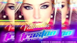 VALLENATO TRAXTON EL PODER ABSOLUTO DJ ARMANDO MIX DJ RUDI LEAL