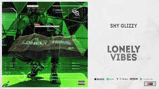 Shy Glizzy - Lonely Vibes (Young Jefe 3)
