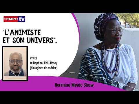 "L'animiste et son univers".