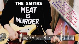 The Smiths / Stop Me If You Think You&#39;ve Heard This One Before Guitar cover