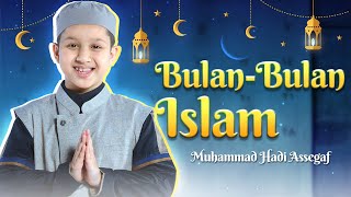 Download lagu Muhammad Hadi Assegaf - Bulan-Bulan Islam mp3