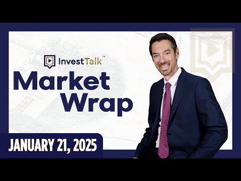 Stock Market Daily Update - January 21st, 2025 InvestTalk Market Wrap