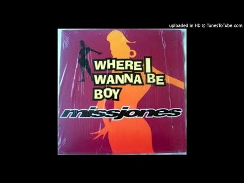 Miss Jones - Where I Wanna Be Boy (Uptown Extended Mix)
