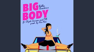 Big Body (feat. Clyde Carson &amp; TY$)