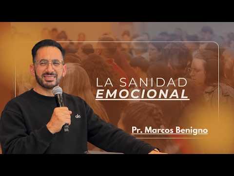 Pr. Marcos Benigno | LA SANIDAD EMOCIONAL | Miércoles 21/10/2026