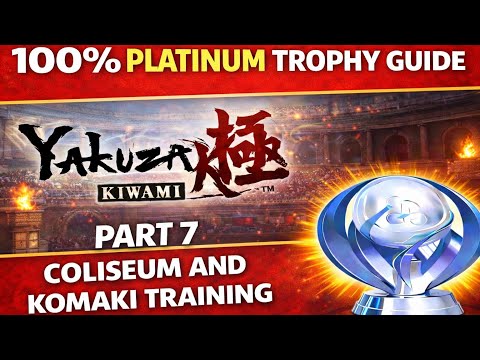 Yakuza Kiwami 1 100% Platinum Trophy Guide Part 7 Coliseum and Komaki Training