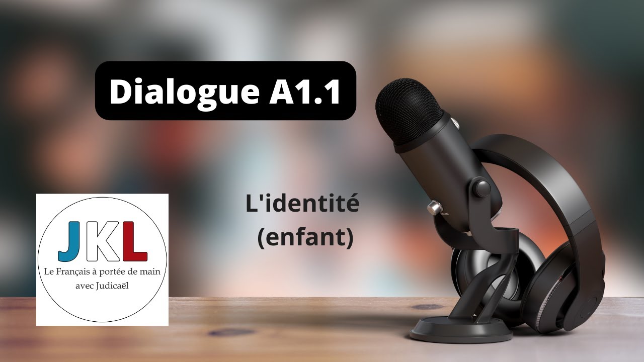 JKL - Dialogue A1.1 - L'identité