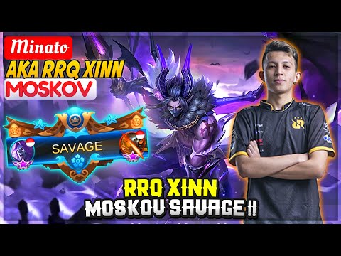 RRQ XINN MOSKOV SAVAGE !! [ RRQ XINN Moskov ] Minato  - Mobile Legends