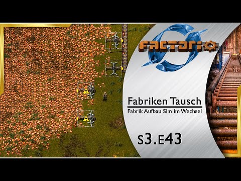 Fabriken Tausch ► Peinlicher MEGA Fehler 🏭 FACTORIO [s1e43]