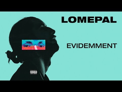 Lomepal - Evidemment (lyrics video)