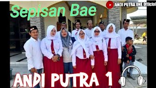 Download lagu ANDI PUTRA 1 Sepisan Bae Vocal Rina mp3