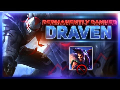 Permanently BANNED: Draven | League of Legends