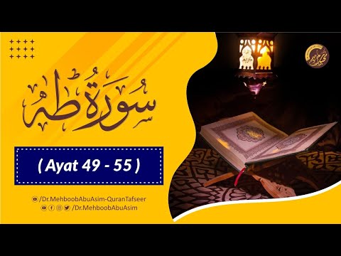 20-7 Surah Taha ( Ayah 49-55 ) || Dr. Mahboob Abu Asim